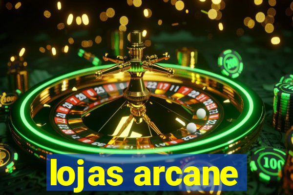 lojas arcane